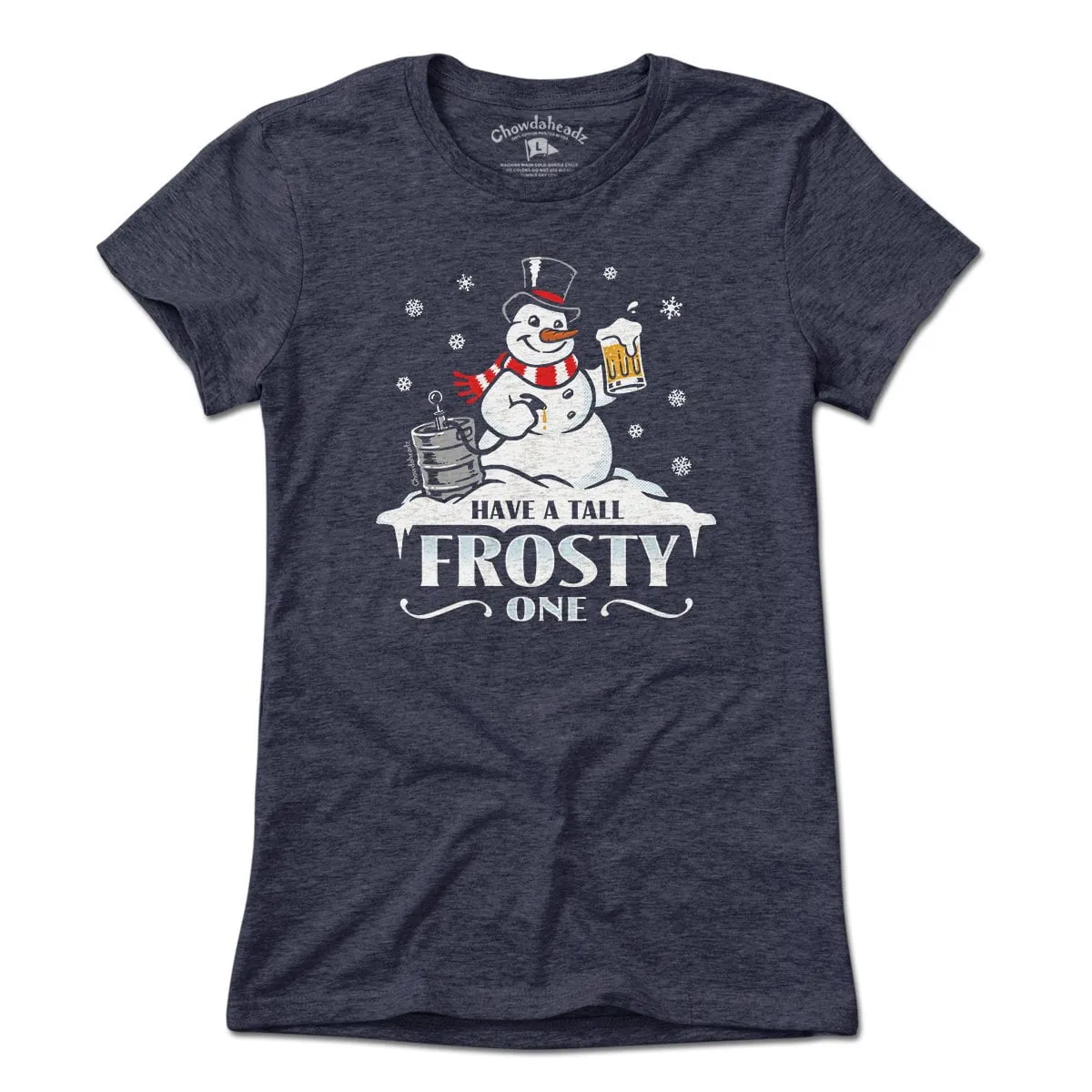 Have A Tall Frosty One T-Shirt