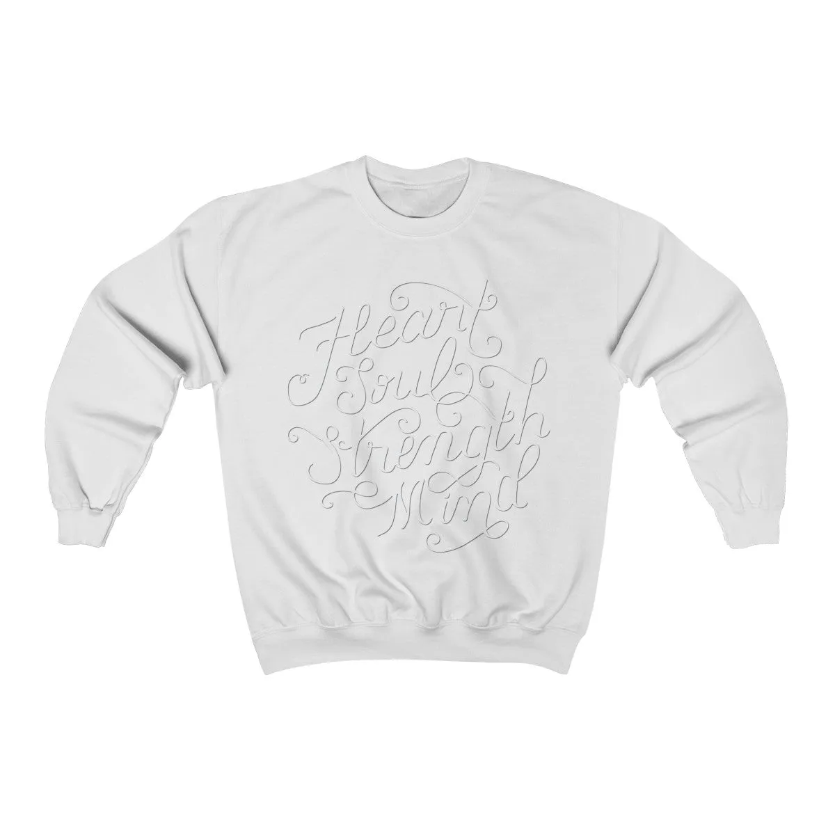 Heart Soul Strength Mind | Crewneck Sweatshirt