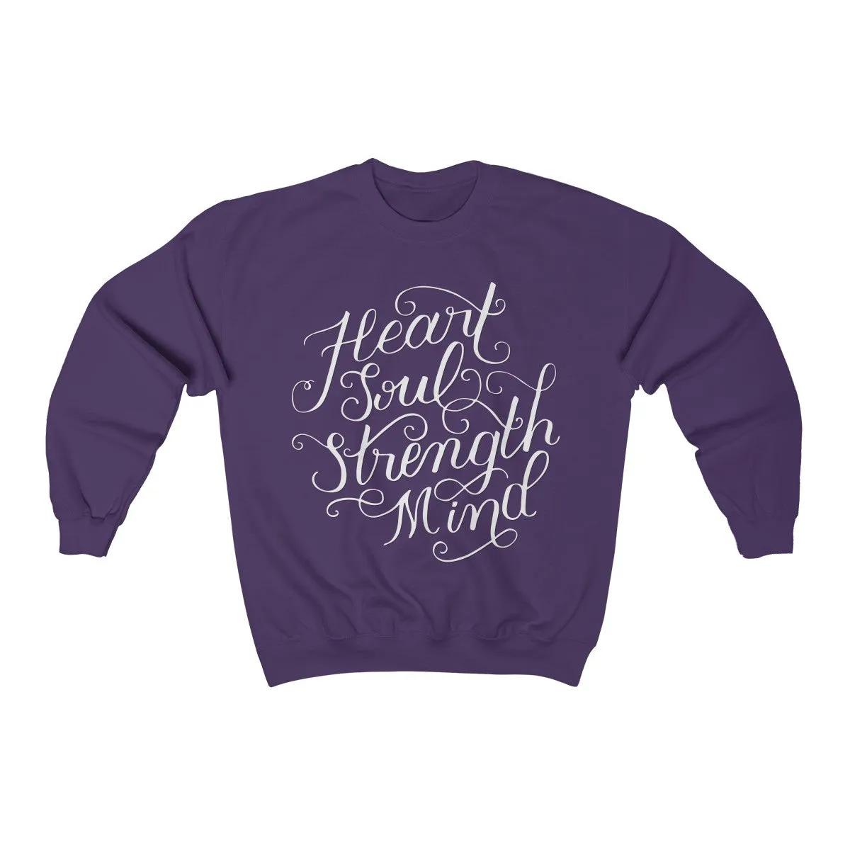 Heart Soul Strength Mind | Crewneck Sweatshirt